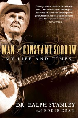  Man of Constant Sorrow; una balada que desgarra el alma con la melancolía de la vida nómada